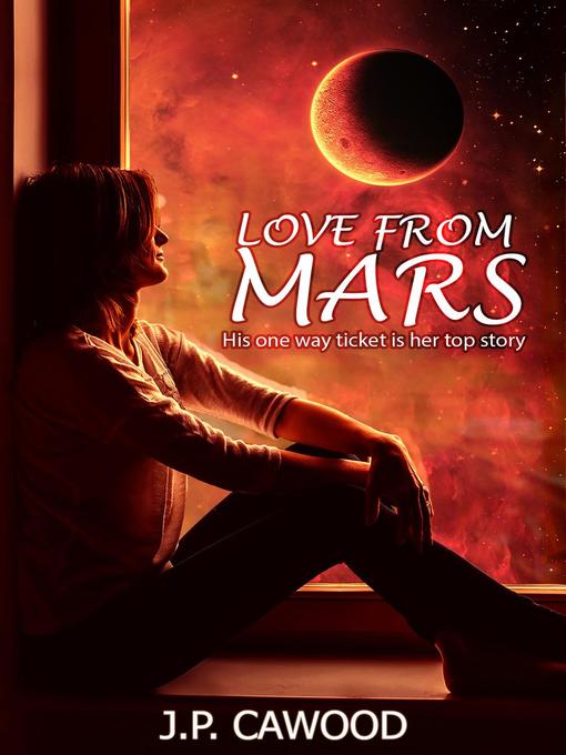 Title details for Love from Mars by JP Cawood - Available